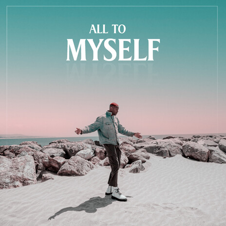 All To Myself ft. DJ Pleez | Boomplay Music