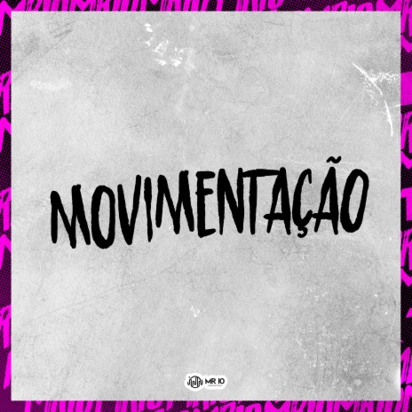 MOVIMENTAÇÃO ft. Mc Mingau | Boomplay Music