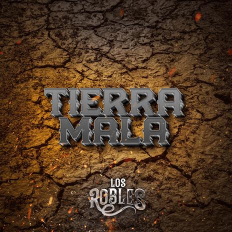 Tierra Mala | Boomplay Music