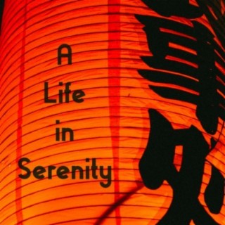 A Life in Serenity