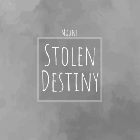 Stolen Destiny | Boomplay Music