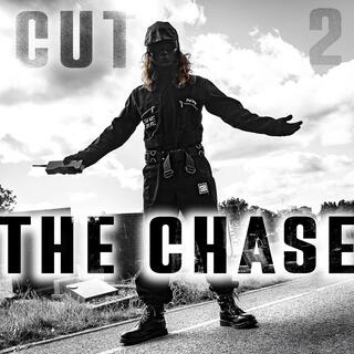 CUT 2 THE CHASE