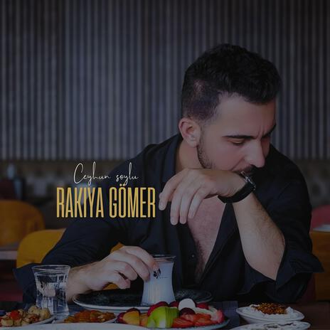 Rakıya Gömer | Boomplay Music