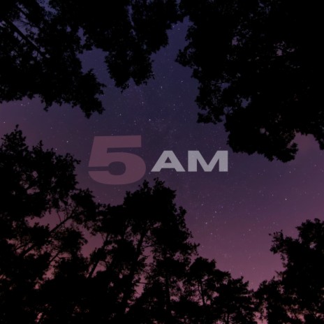 5 Am | Boomplay Music