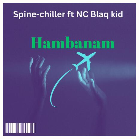 Hambanam ft. NC blaqkid | Boomplay Music