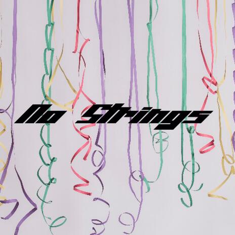 No Strings | Boomplay Music