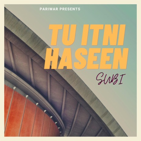 Tu Itni Haseen | Boomplay Music