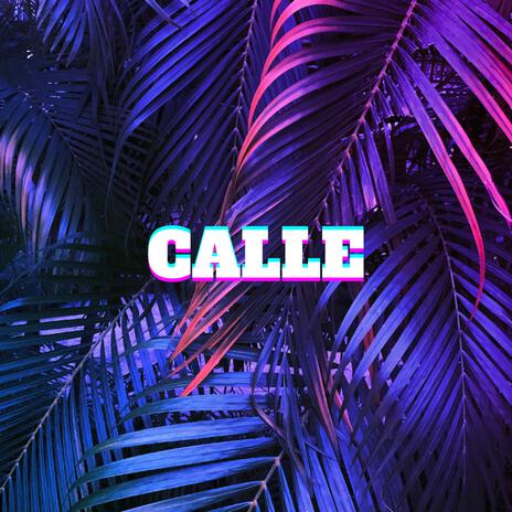 CALLE | Boomplay Music