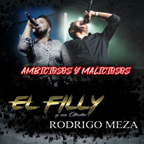 Ambiciosos Y Maliciosos ft. Rodrigo Meza | Boomplay Music