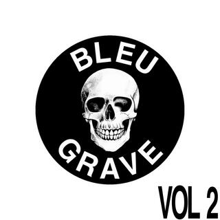 Bleu Grave, Vol. 2 (prod. Ilan Rubin)