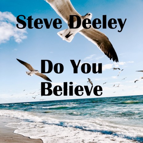 Do You Believe | Boomplay Music