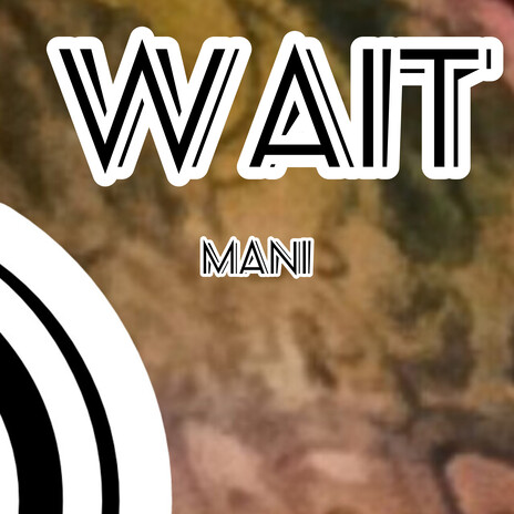 Wait | Boomplay Music