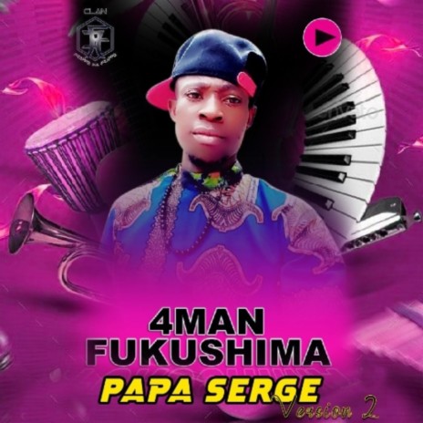 Papa SERGE version 2 ft. Clan | Boomplay Music