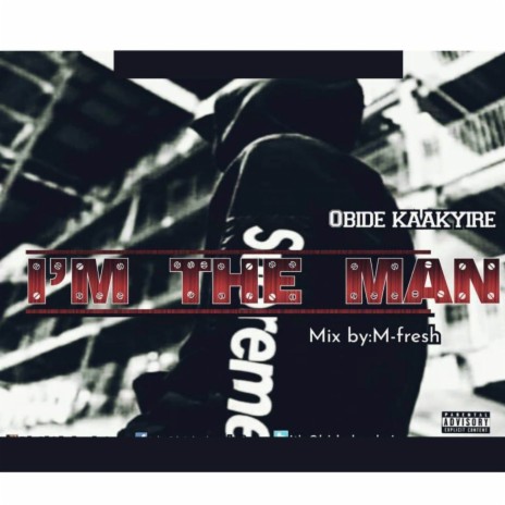 I'm the Man | Boomplay Music