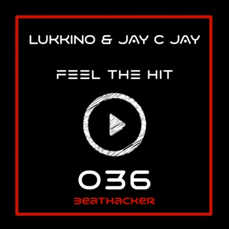 Feel The Hit ft. Jay C Jay | Boomplay Music