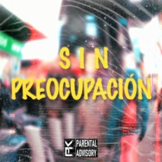 Sin preocupación