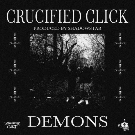 DEMONS ft. Crucified Click
