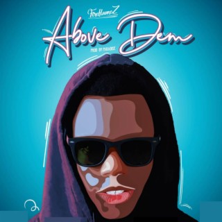 Above Dem lyrics | Boomplay Music