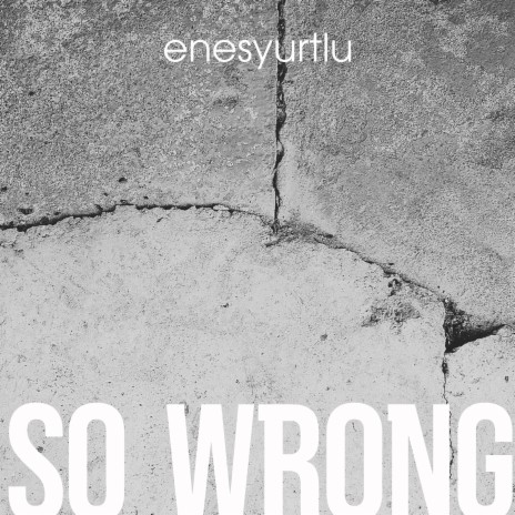 So Wrong | Boomplay Music