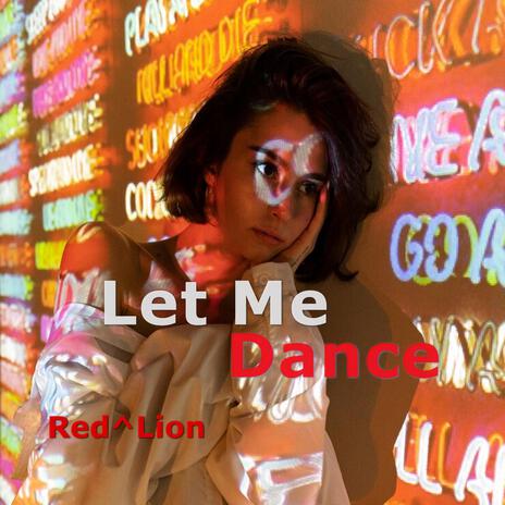 Let Me Dance | Boomplay Music