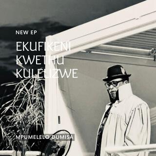 Ekufikeni Kwethu Kulelizwe