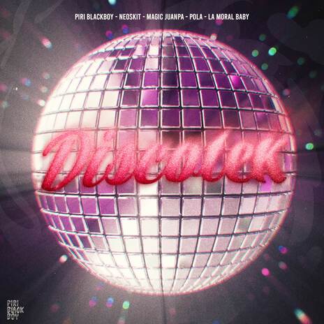 Discotek ft. NEOSKIT, Magic Juanpa, Pola & LA MORAL BABY