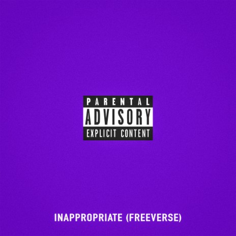 Inappropriate (Freeverse) | Boomplay Music