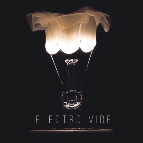 Electro Vibe | Boomplay Music
