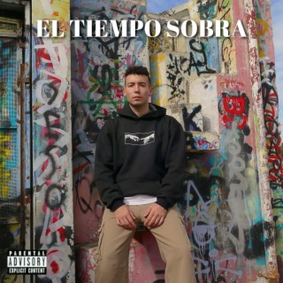 El Tiempo Sobra lyrics | Boomplay Music