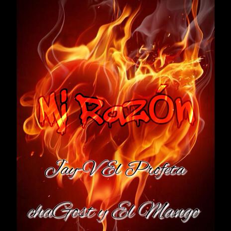 Mi Razon ft. chaGOST & El Mango | Boomplay Music