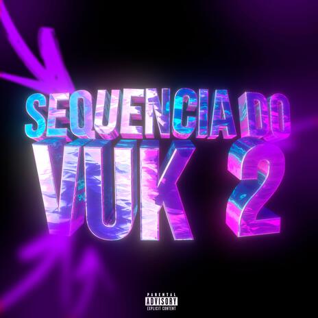 Sequencia do Vuk 2 | Boomplay Music