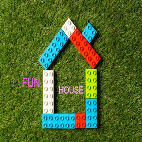 Fun House | Boomplay Music