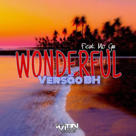 WONDERFUL VERSAO BH | Boomplay Music