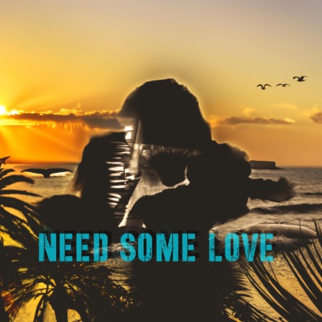 Need some love | Boomplay Music