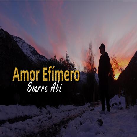 amor efimero ft. emrre abi | Boomplay Music
