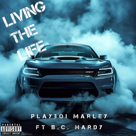 Living The Life ft. B.C. Hardy | Boomplay Music