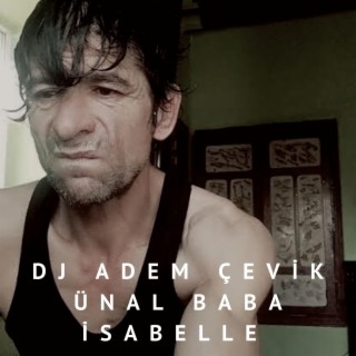 ÜNAL BABA İSABELLE (SPECIAL MIX)