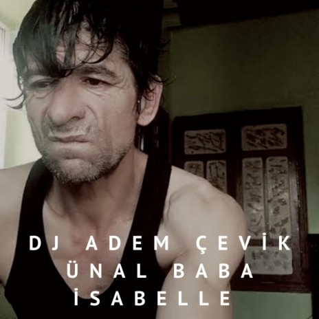 ÜNAL BABA İSABELLE (SPECIAL MIX) | Boomplay Music