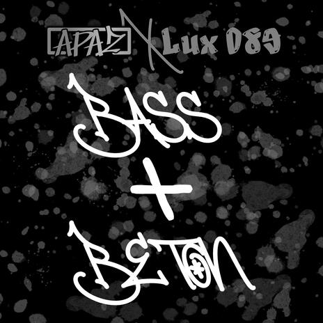 Bass + Beton ft. Lux 089