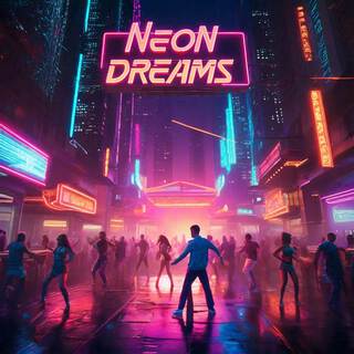 NEON DREAMS