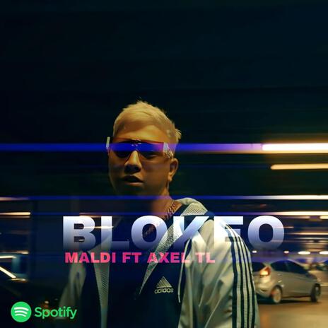 blokeo ft. Axel tl | Boomplay Music