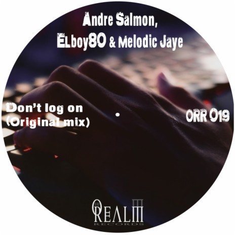 Don't Log On (Original Mix) ft. ELboy80 & Melodic jaye