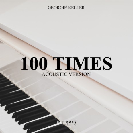 100 Times - Acoustic Version | Boomplay Music