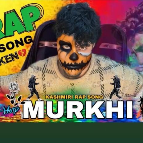 Murkhi Kashur Song ft. Aamir Shameem & Badam Choor | Boomplay Music