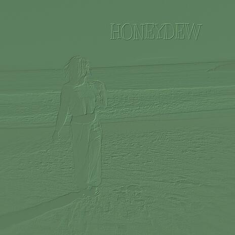 HONEYDEW | Boomplay Music