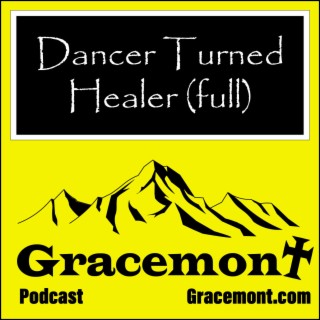Gracemont, S1E25, Dancer Turned Healer, (full version)