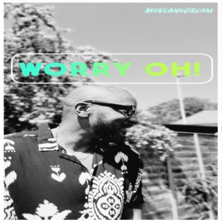 Worry Oh lyrics | Boomplay Music