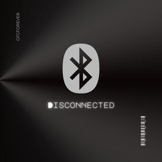 Disconnected