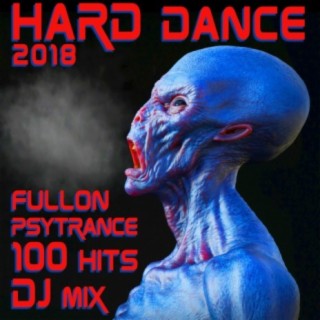 Hard Dance Fullon Psy Trance 2018 100 Hits DJ Mix