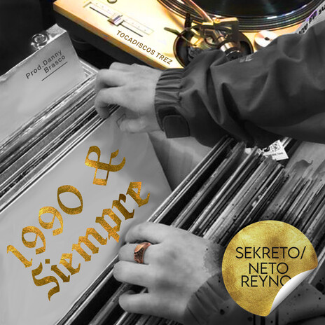 1990 & Siempre ft. Neto Reyno & Tocadiscos Trez | Boomplay Music